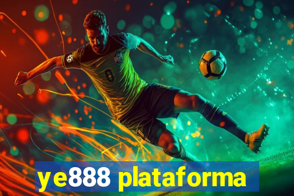 ye888 plataforma